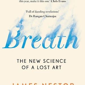 Breath Book, James Nestor Breath, Breath the New Science of a Lost Art ...