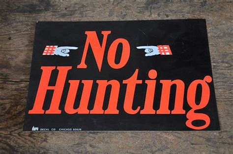 Vintage no hunting sign 1960's | Etsy | Hunting signs, Vintage, Chicago signs