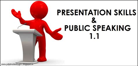 PDP NOTES By Gaurav Misra: PRESENTATION SKILLS & PUBLIC SPEAKING 1.1