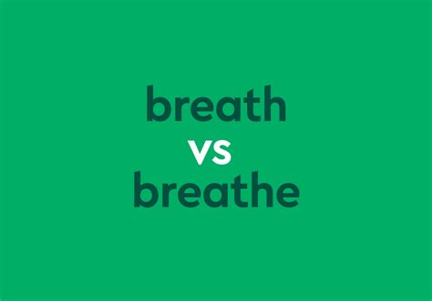 Breathe Vs. Breath: What Is The Difference? | Dictionary.com