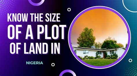 2 Easy Ways To Know The Size Of A Plot Of Land In Nigeria