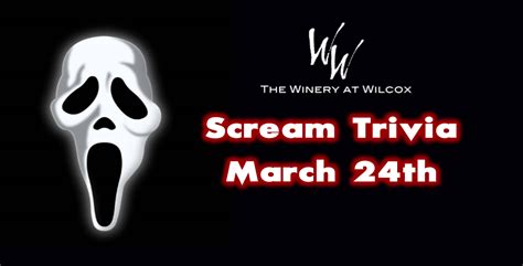 Scream Trivia-DuBois - The Winery at Wilcox