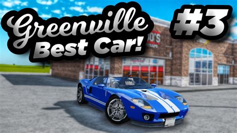 The BEST CAR in the Greenville REVAMP! | Roblox Greenville - YouTube