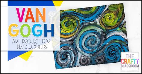 Van Gogh Art Project for Preschoolers - The Crafty Classroom