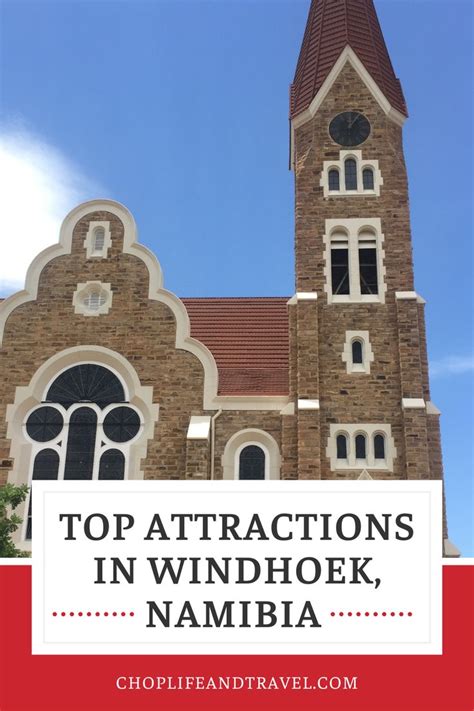 Windhoek, Namibia: Top Attractions to Visit