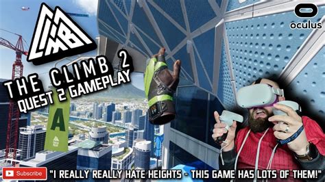 THE CLIMB 2 Quest 2 Gameplay & First Impressions // I HATE HEIGHTS ...