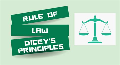 RULE OF LAW AND AV DICEY'S PRINCIPLES