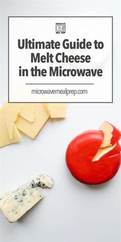 How To Melt Cheese In The Microwave - Ultimate Guide - Microwave Meal Prep