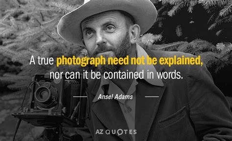 TOP 25 QUOTES BY ANSEL ADAMS (of 149) | A-Z Quotes