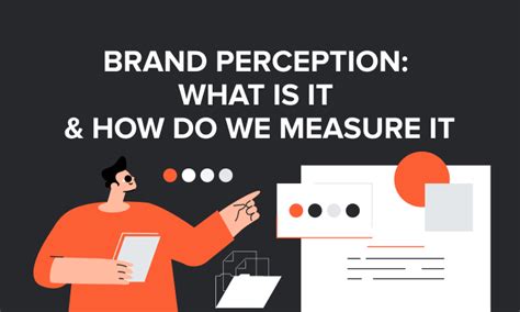 Brand Perception: What is it & How Do We Measure it