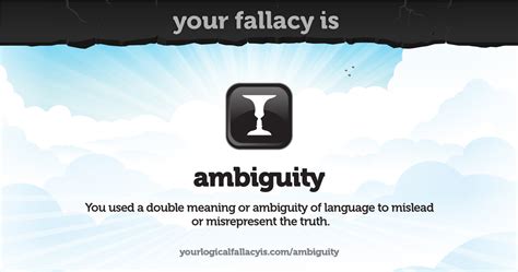 Your logical fallacy is ambiguity