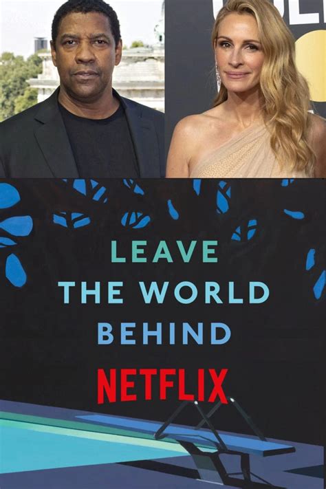 Leave the World Behind Netflix Movie: What We Know (Release Date, Cast, Movie Trailer) - The ...