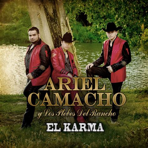 El Karma | Ariel Camacho y Los Plebes Del Rancho – Download and listen ...