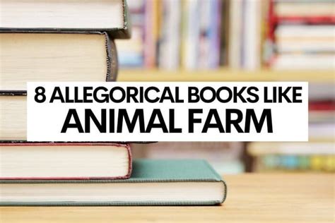 8 Allegorical Books Like Animal Farm