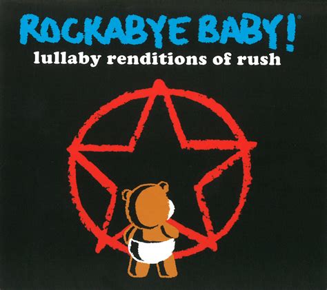 Rockabye Baby! Lullaby Renditions of Rush - Album Lyrics and Liner Notes