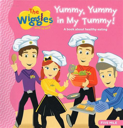 Yummy, Yummy in My Tummy! by The Wiggles | Goodreads