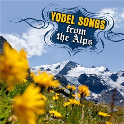 Yodel Songs from the Alps | German folk music, Folk music, Songs