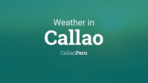 Weather for Callao, Callao, Peru