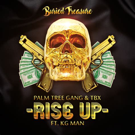 Stream Palm Tree Gang & TBX - Rise Up Ft. KG Man (Original Mix) by Palm Tree Gang | Listen ...