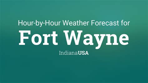 Hourly forecast for Fort Wayne, Indiana, USA