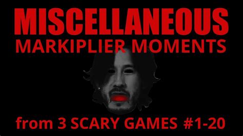 A Compilation from Markiplier's 3 Scary Games - YouTube