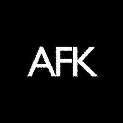 AFK - YouTube