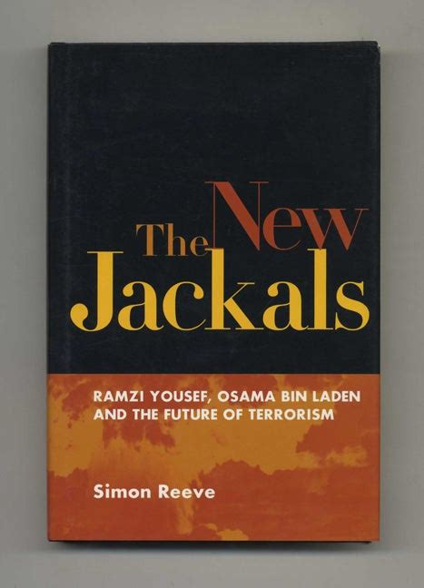 The New Jackals: Ramzi Yousef, Osama Bin Laden and the Future of Terrorism | Simon Reeve | Books ...