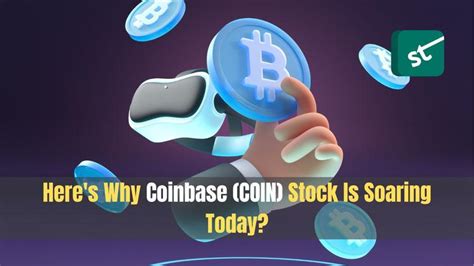 Here's Why Coinbase (COIN) Stock Is Soaring Today?