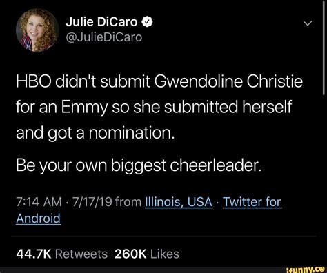 Be your biggest cheerleader - Julie DiCaro HBO didn't submit Gwendoline ...