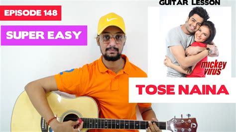 Ep-148 | Tose Naina Guitar Lesson | Arijit Singh | Mickey Virus | Tose ...