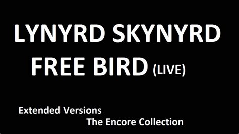 Lynyrd Skynyrd - Free Bird (live extended version) - YouTube