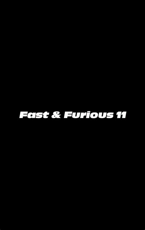 Fast & Furious 11 | The Fast and the Furious Wiki | Fandom