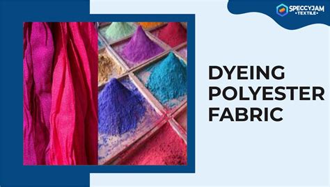 How to Easily Dyeing Polyester Fabric: The Ultimate Guide