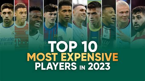 Top Ten Most Expensive Players in 2023 - TopSporta