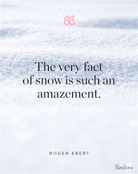 45 Snow Quotes That Capture the Magic of Winter - PureWow