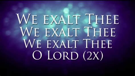 I Exalt Thee lyric video - YouTube