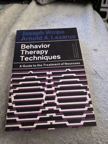 Behavior Therapy Techniques by Wolpe & Lazarus 1968 Neuroses Treatment Guide PB | #4645769062