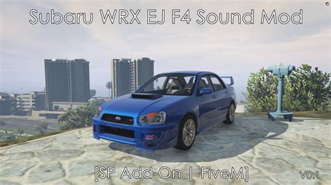 Subaru Impreza WRX STI EJ25 F4 Sound Mod [SP Add-On | FiveM] - GTA5 ...