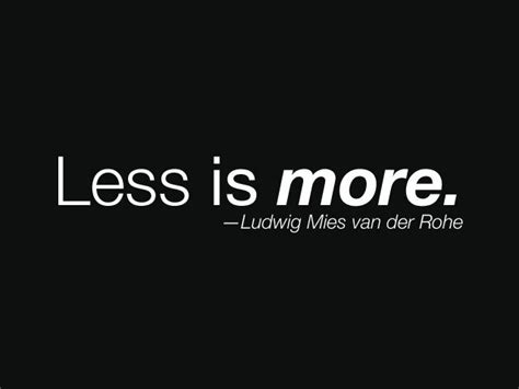 Quotes Less Is More. QuotesGram