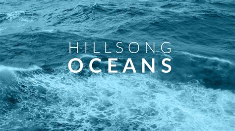 Oceans Hillsong Wallpaper (66+ images)