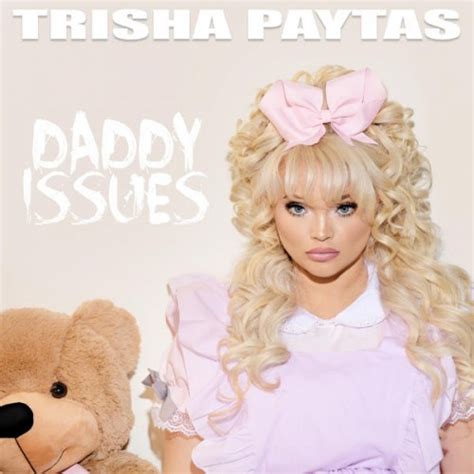 Trisha Paytas - Daddy Issues - Reviews - Album of The Year