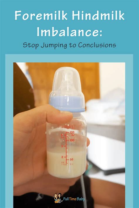 Foremilk Hindmilk Imbalance: Stop Jumping to Conclusions - Full Time Baby