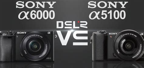 Sony a5100 vs a6000: Which Camera to Consider in 2022