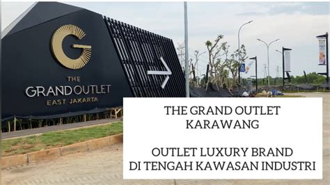 THE GRAND OUTLET EAST JAKARTA - MALL Barang BRANDED Mewah di Karawang ...