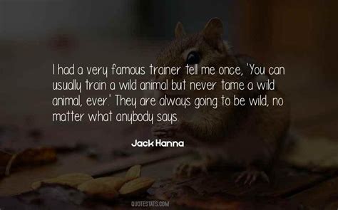 Top 23 Jack Hanna Quotes: Famous Quotes & Sayings About Jack Hanna