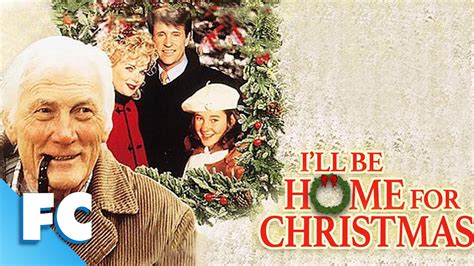 I'll Be Home For Christmas | Full Movie | Family Christmas Holiday ...