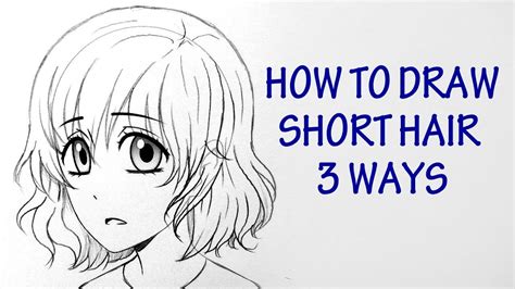 How to Draw Manga: Short Hair 3 Ways! - YouTube