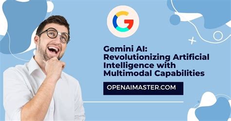 Gemini AI: Revolutionizing Artificial Intelligence with Multimodal ...