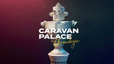 Caravan Palace en tournée - Hier Soir à Paris, Demain à Montréal