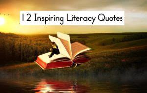 12 Inspiring Literacy Quotes | Writers Write